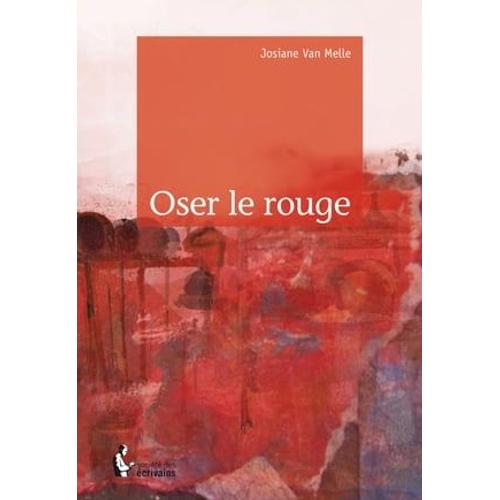 Oser Le Rouge