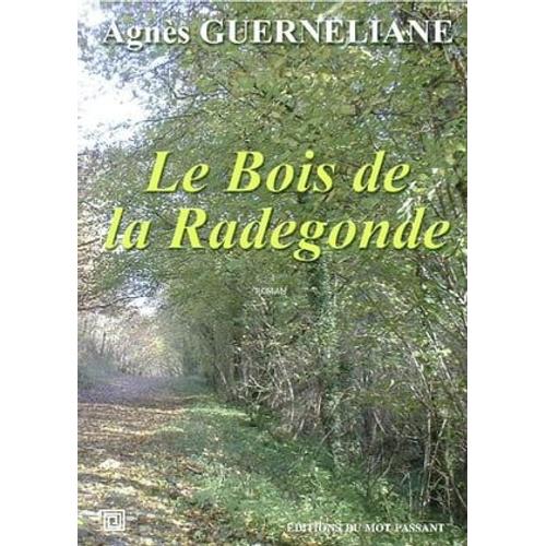 Le Bois De La Radegonde