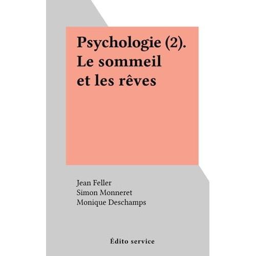 Psychologie (2). Le Sommeil Et Les Rêves