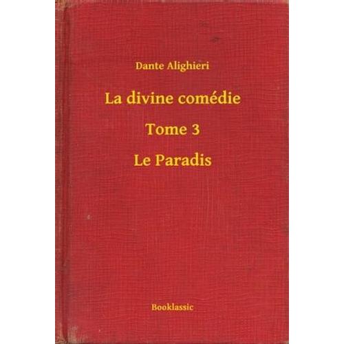 La Divine Comédie - Tome 3 - Le Paradis