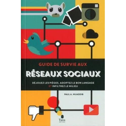 Guide De Survie Aux Réseaux Sociaux
