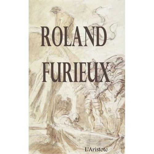 Roland Furieux (Version Complète, Tomes 1 Et 2)