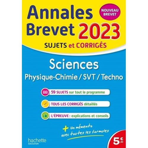 Sciences Brevet - Physique-Chimie, Svt, Techno - Sujets Et Corrigés