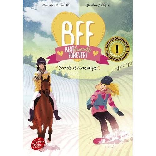 Bff Best Friends Forever! Tome 7 - Secrets Et Mensonges