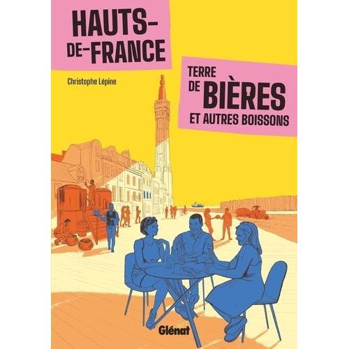 Hauts-De-France - Terre De Bières Et Autres Boissons