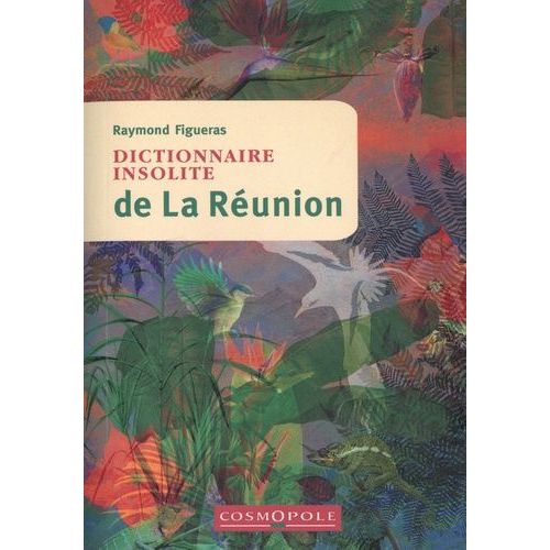 Dictionnaire Insolite De La Réunion