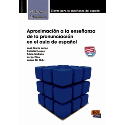 Aproximacion A La Ensenza De La Pronunciation En El Aula De Espanol