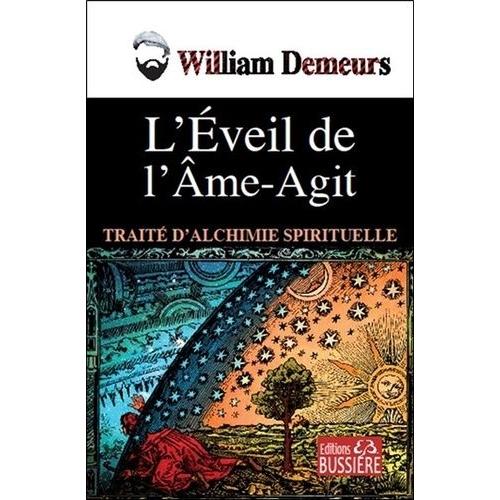 L'éveil De L'âme-Agit - Traité D'alchimie Spirituelle