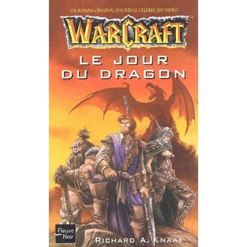 Warcraft - Le Puits Solaire Tome 1 - Le Jour Du Dragon
