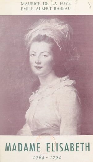 Madame Élisabeth, 1764-1794