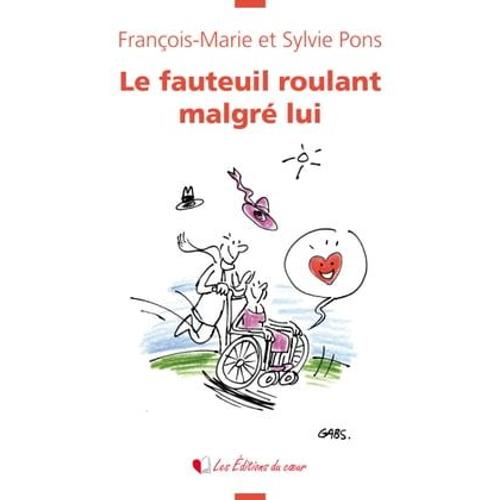 Le Fauteuil Roulant Malgré Lui