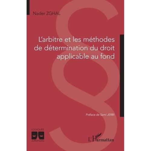 L'arbitre Et Les Méthodes De Détermination Du Droit Applicable Au Fond