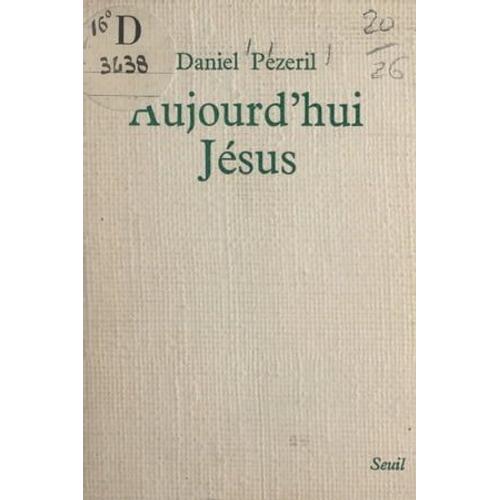 Aujourd'hui Jésus