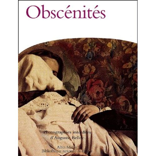 Obscenites - Photographies Interdites D'auguste Belloc