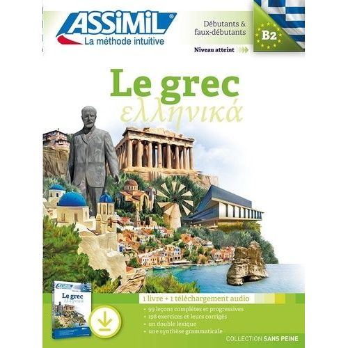 Le Grec - Débutants Et Faux Débutants, B2, Avec Téléchargement Audio