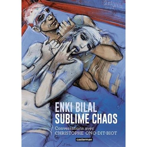 Sublime Chaos - Conversations Avec Christophe Ono-Dit-Biot