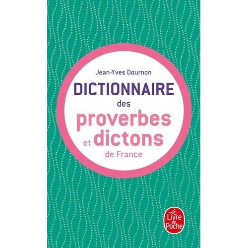 Le Dictionnaire Des Proverbes Et Dictons De France