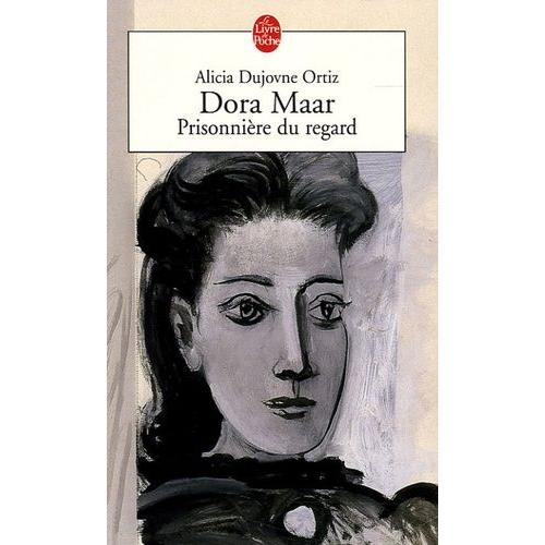 Dora Maar - Prisonnière Du Regard