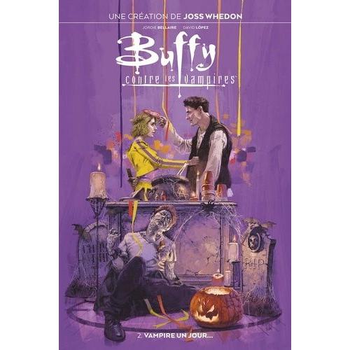 Buffy Contre Les Vampires Tome 2 - Vampire Un Jour