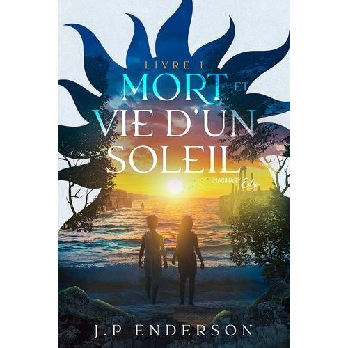 Mort Et Vie D'un Soleil - Livre 1