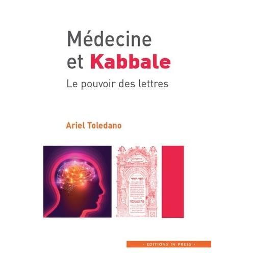 Médecine Et Kabbale - Le Pouvoir Des Lettres