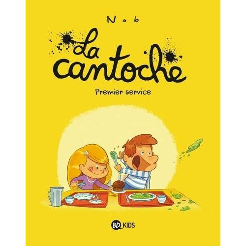 La Cantoche Tome 1 - Premier Service