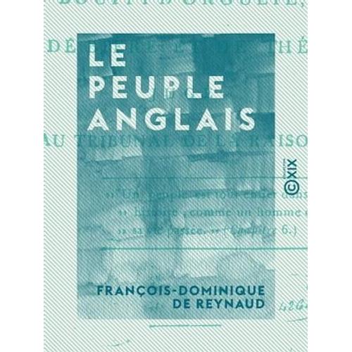 Le Peuple Anglais - Bouffi D'orgueil, De Bière Et De Thé, Jugé Au Tribunal De La Raison