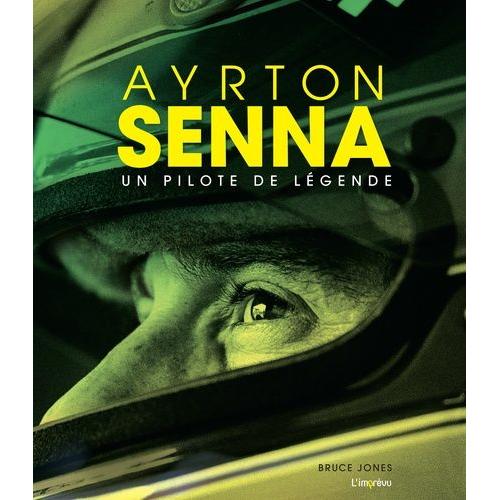 Ayrton Senna - Un Pilote De Légende