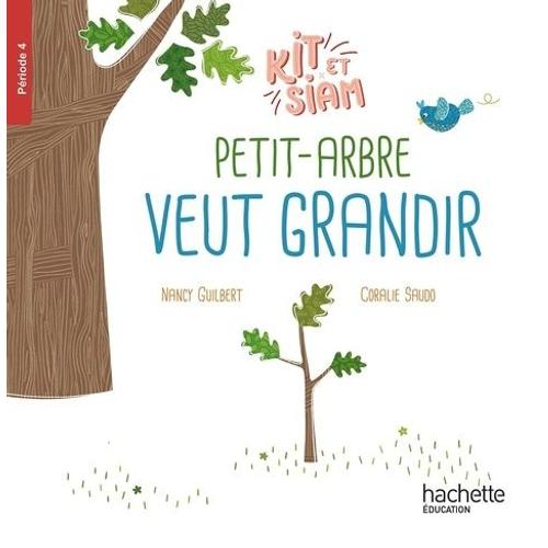 Petit Arbre Veut Grandir