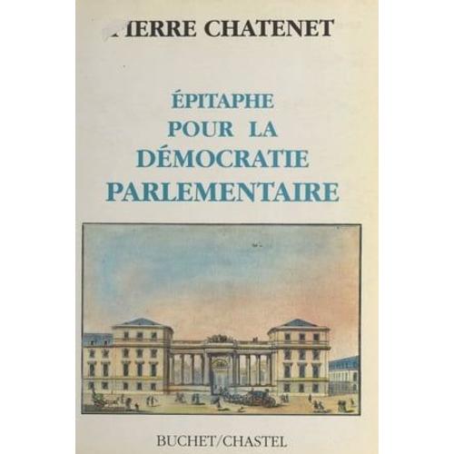 Épitaphe Pour La Démocratie Parlementaire