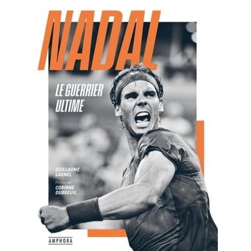 Nadal, Le Guerrier Ultime