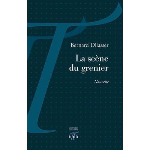 La Scène Du Grenier