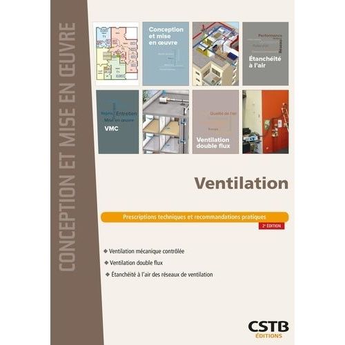 Ventilation - Ventilation Mécanique Contrôlée, Ventilation Double Flux, Étanchéité À L'air Des Réseaux De Ventilation