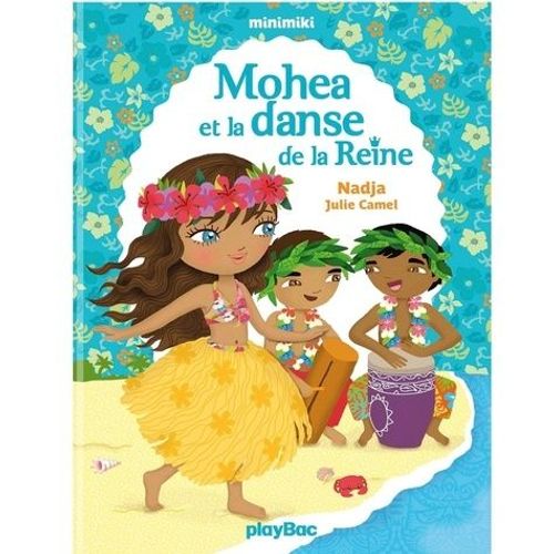 Minimiki - Tome 2 - Mohea Et La Danse De La Reine