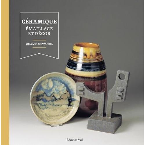 Céramique - Emaillage Et Décor