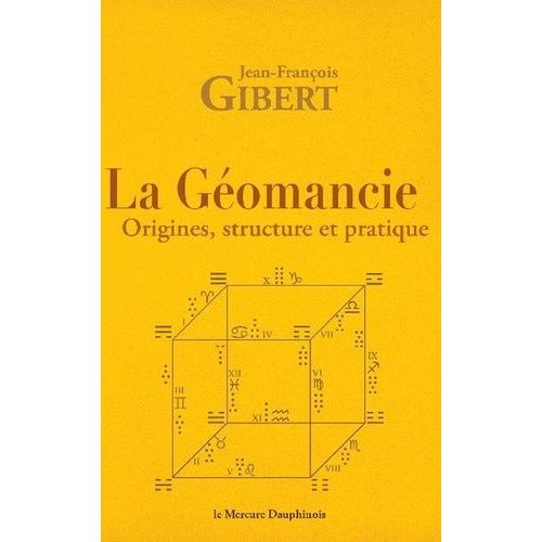 La Géomancie - Origines, Structure Et Pratique
