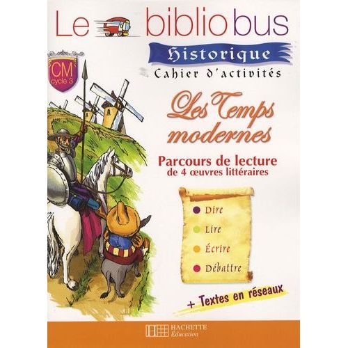 Les Temps Modernes - Parcours De Lecture De 4 Oeuvres Littéraires, Cahier D'activités Cm