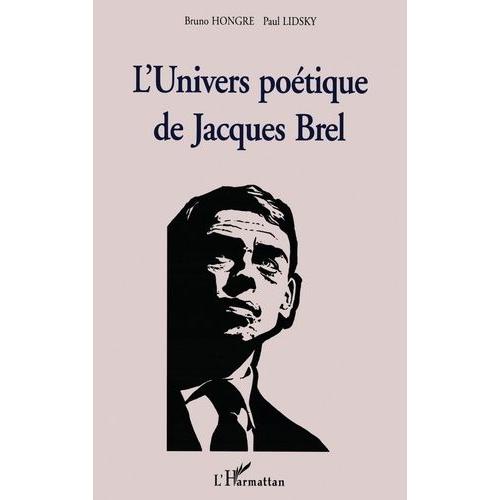 L'univers Poétique De Jacques Brel