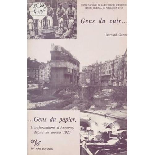 Gens Du Cuir, Gens Du Papier : Transformations D'annonay Depuis Les Années 1920