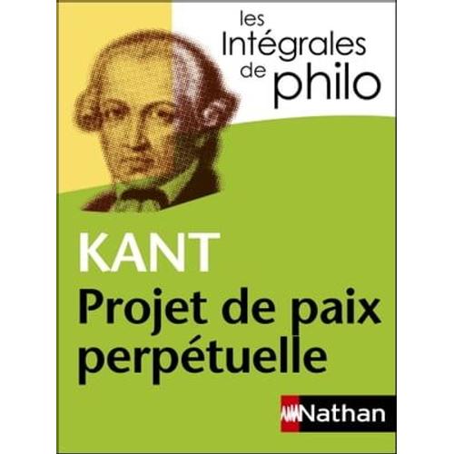 Intégrales De Philo - Kant, Projet De Paix Perpétuelle