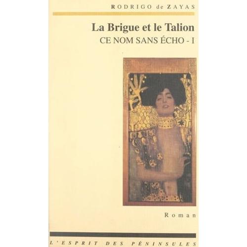 Ce Nom Sans Écho (1). La Brigue Et Le Talion