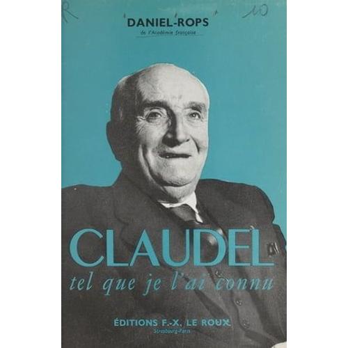 Claudel, Tel Que Je L'ai Connu