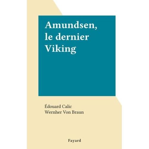 Amundsen, Le Dernier Viking