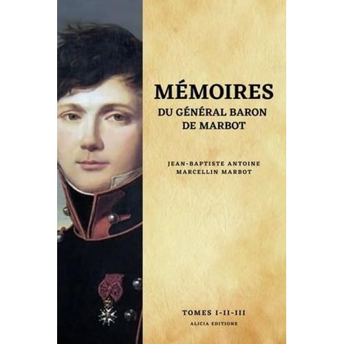 Mémoires Du Général Baron De Marbot