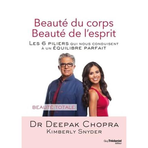 Beauté Du Corps Beauté De L'esprit - Les 6 Piliers Qui Nous Conduisent À Un Équilibre Parfait