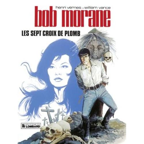 Bob Morane - Tome 3 - Les Sept Croix De Plomb