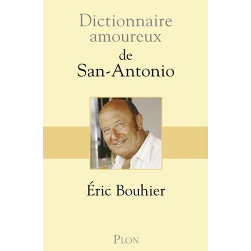 Dictionnaire Amoureux De San Antonio