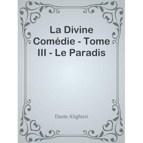 La Divine Comédie - Tome Iii - Le Paradis