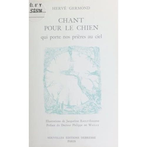 Chant Pour Le Chien Qui Porte Nos Prières Au Ciel