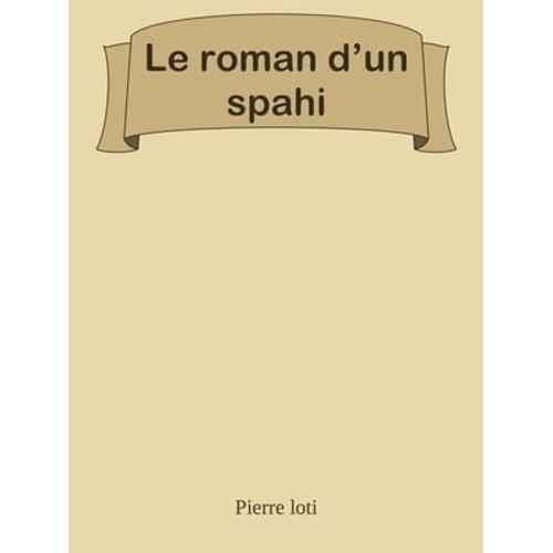 Le Roman D'un Spahi